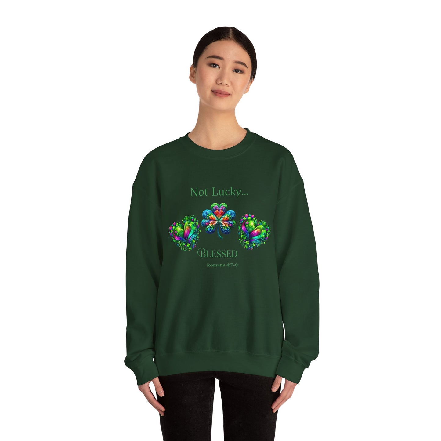 St Patrick's Day Crewneck Sweatshirt - Not Lucky...Blessed Romans 4:7-8