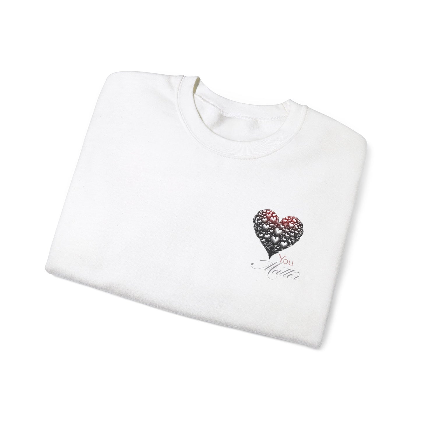 "You Matter" Heart Sweatshirt