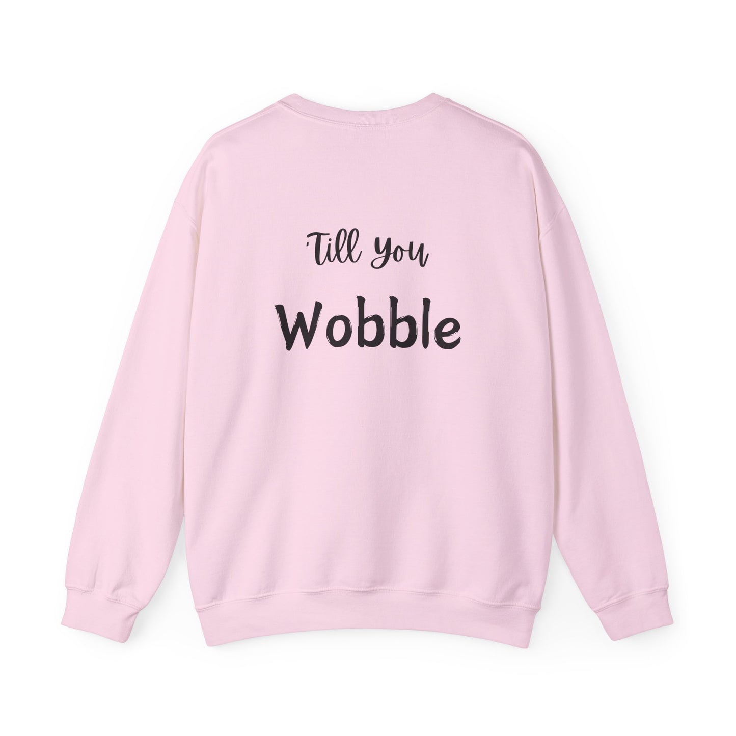 Thanksgiving Gobble 'Till You Wobble Unisex Sweatshirt