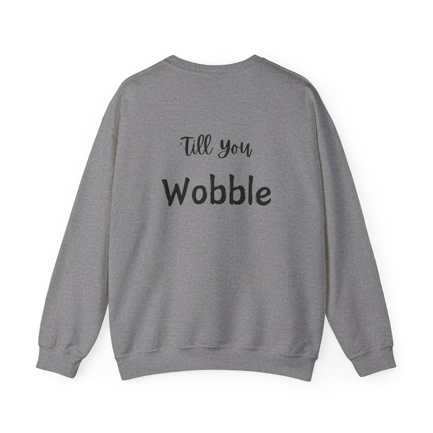 Thanksgiving Gobble 'Till You Wobble Unisex Sweatshirt