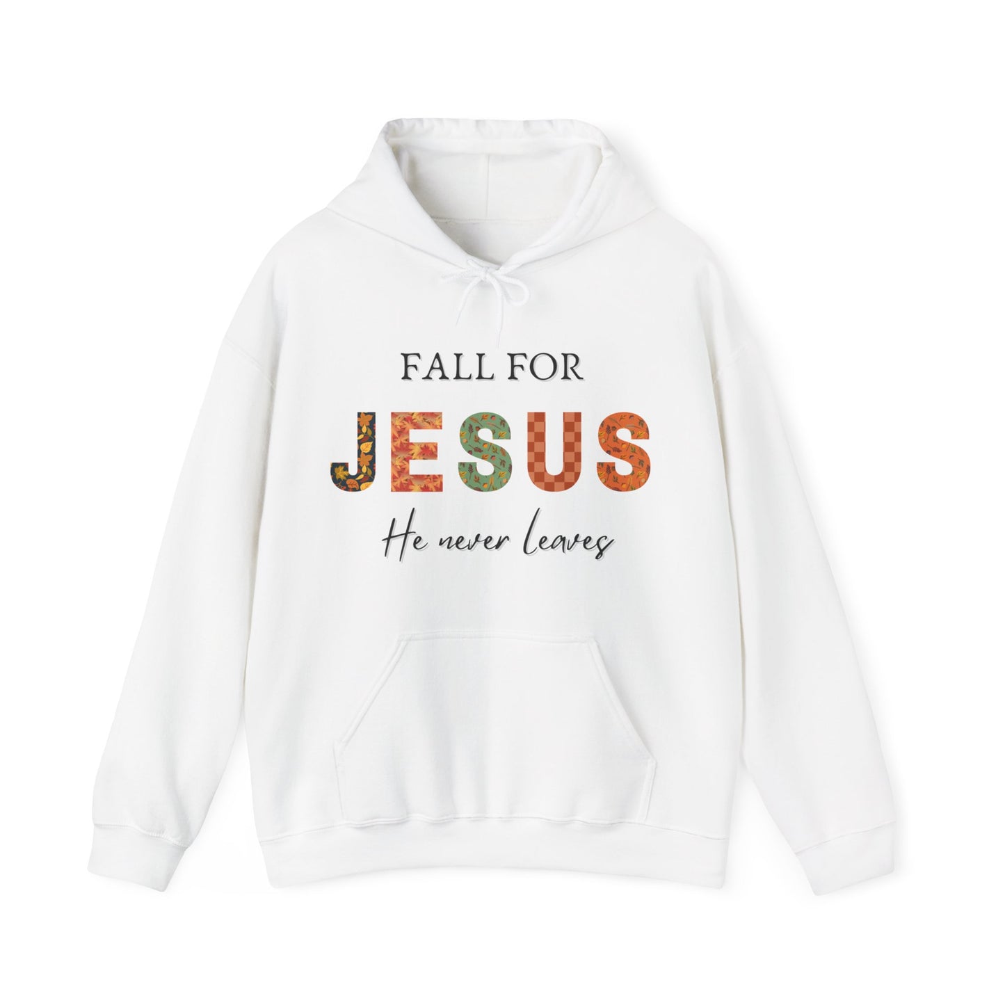 "Fall for Jesus He Never Leaves" Comfy Hoodie