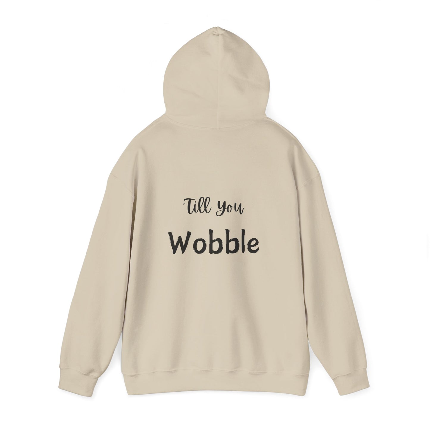 Hooded Sweatshirt - Gobble 'Till You Wobble