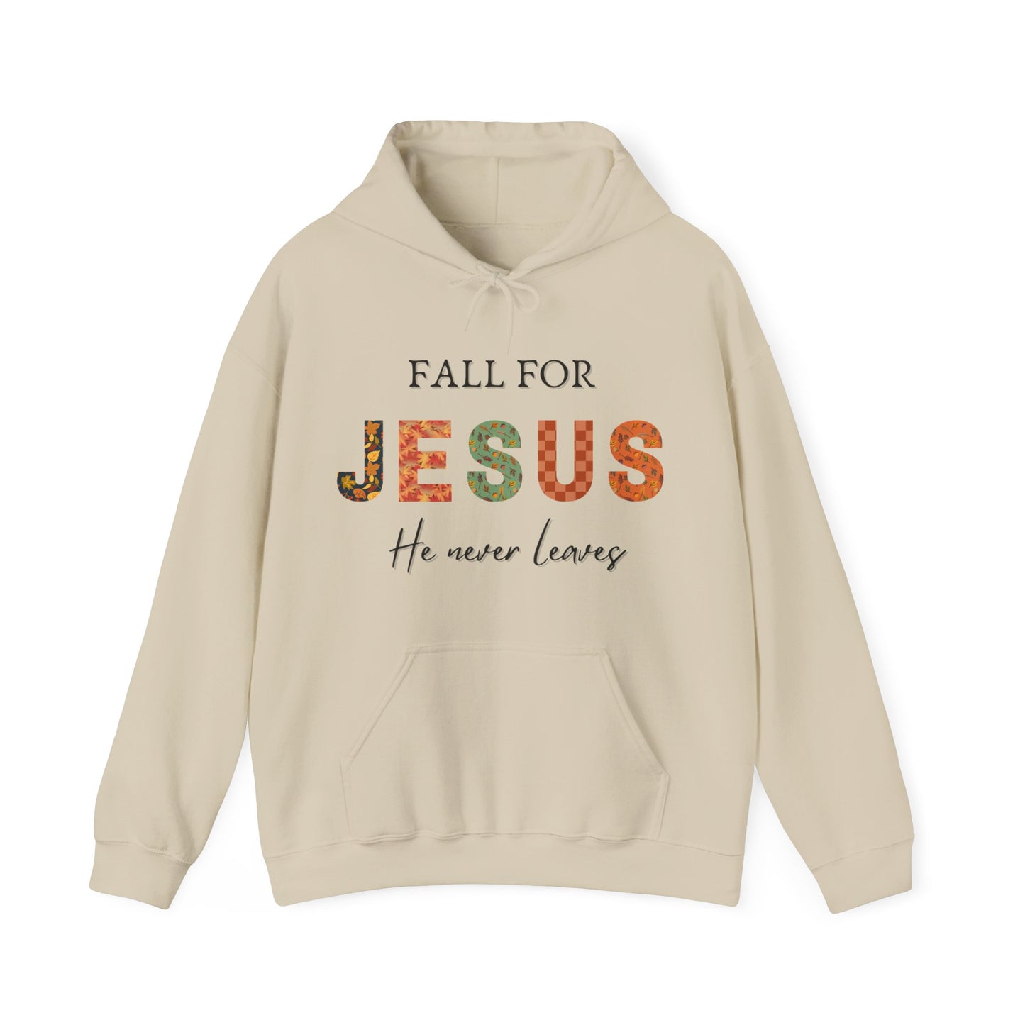 "Fall for Jesus He Never Leaves" Comfy Hoodie
