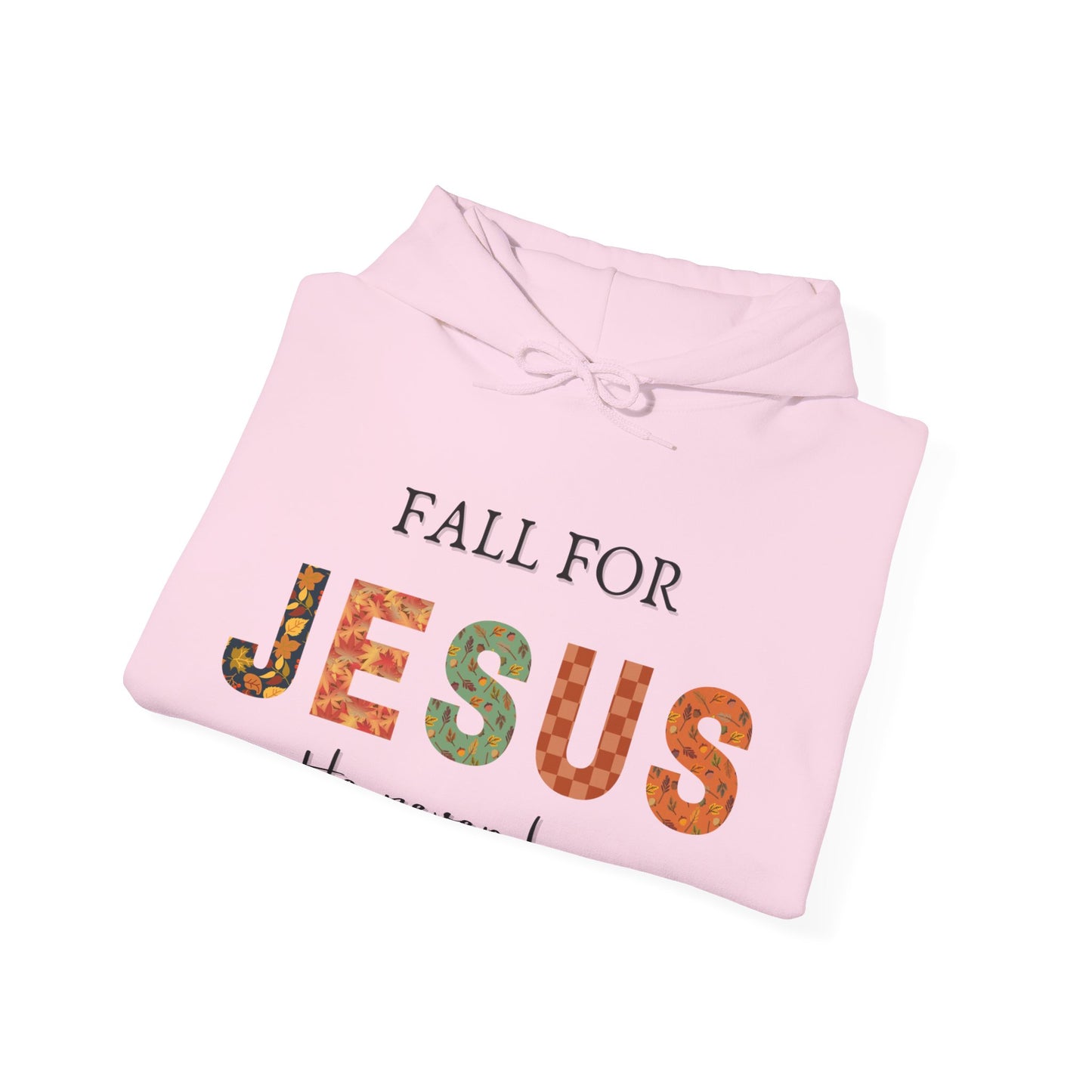 "Fall for Jesus He Never Leaves" Comfy Hoodie