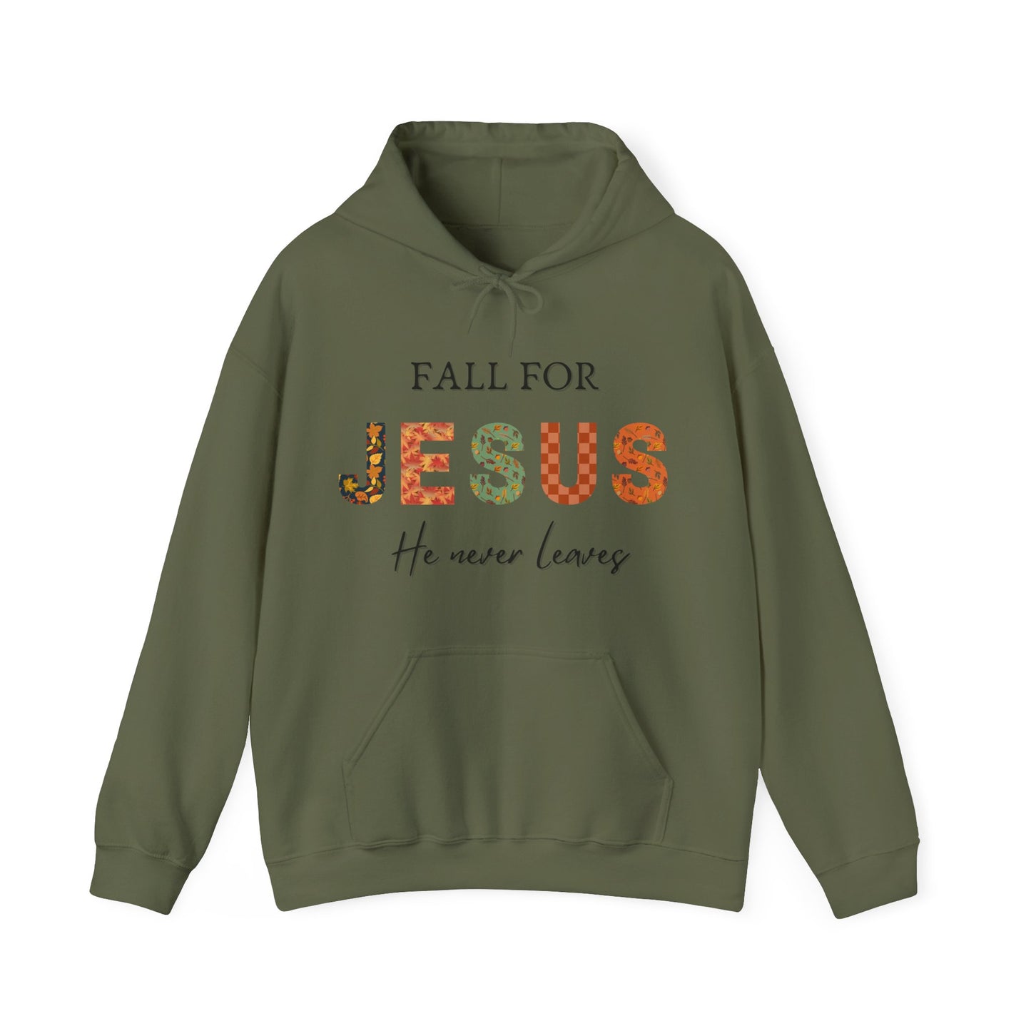 "Fall for Jesus He Never Leaves" Comfy Hoodie