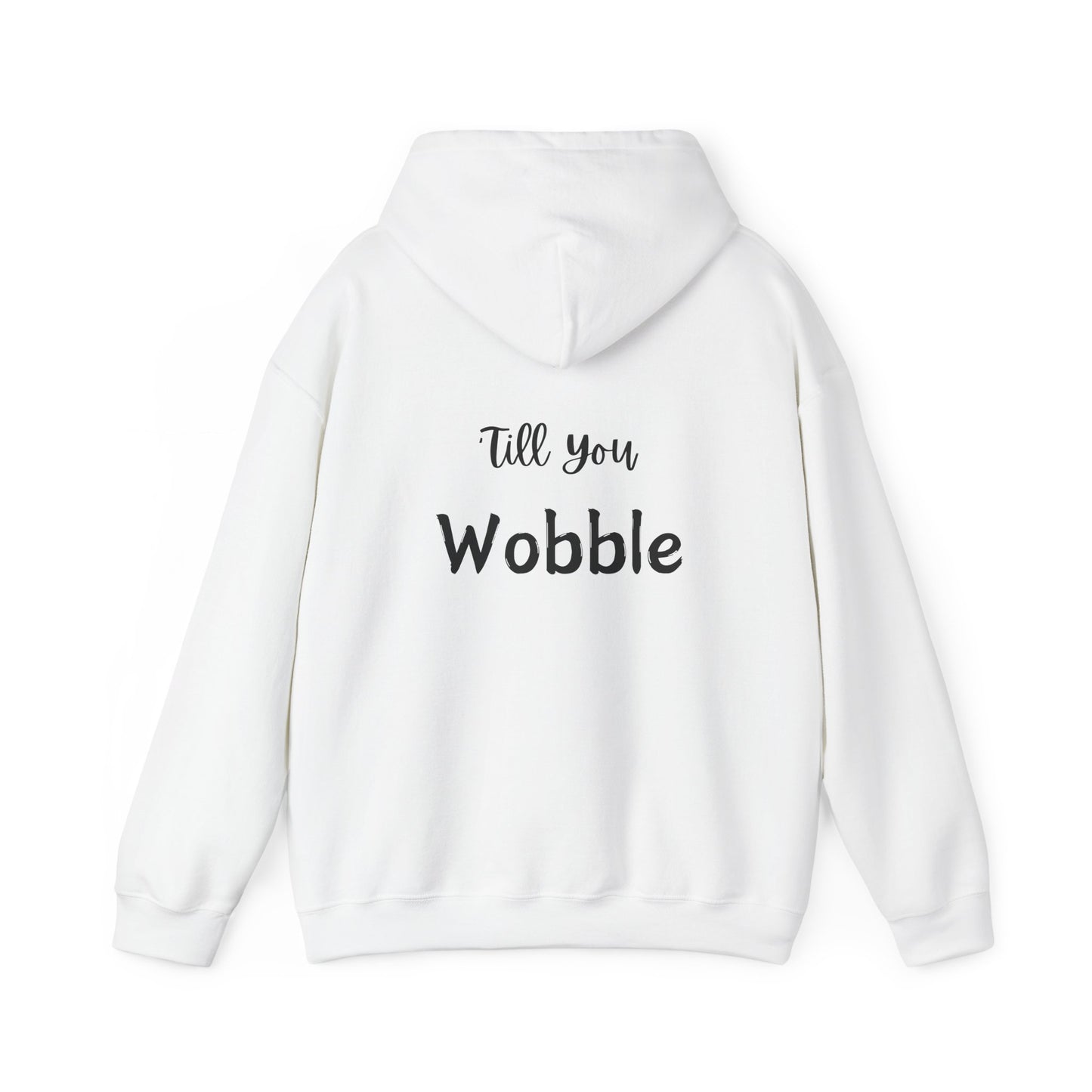Hooded Sweatshirt - Gobble 'Till You Wobble