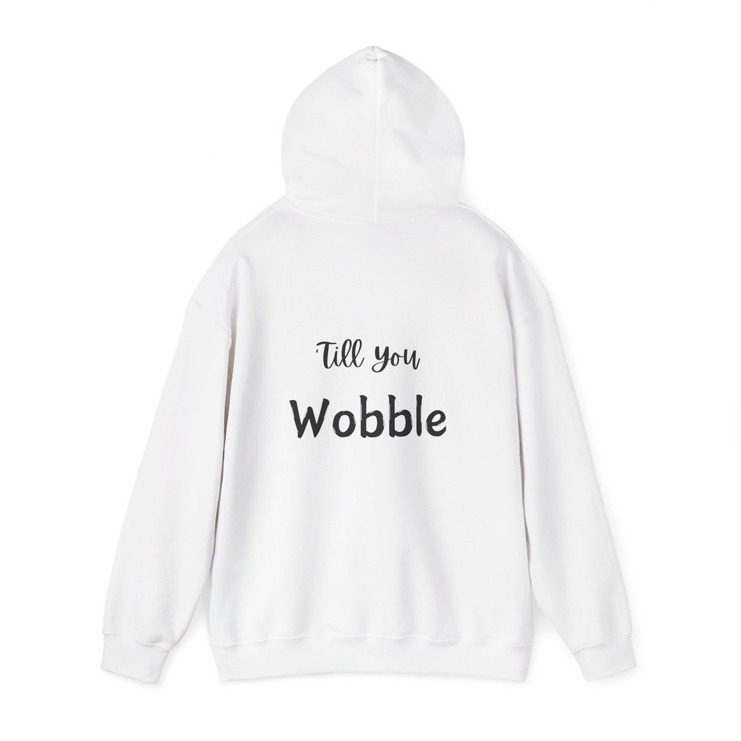 Hooded Sweatshirt - Gobble 'Till You Wobble