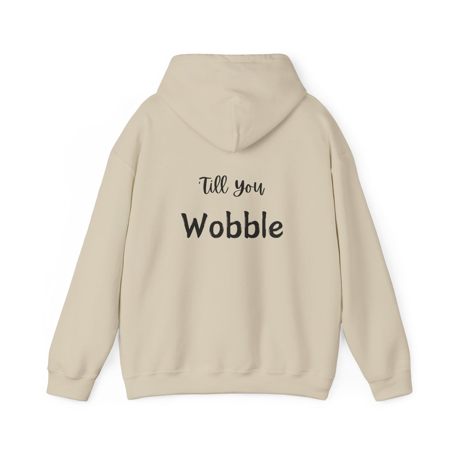 Hooded Sweatshirt - Gobble 'Till You Wobble